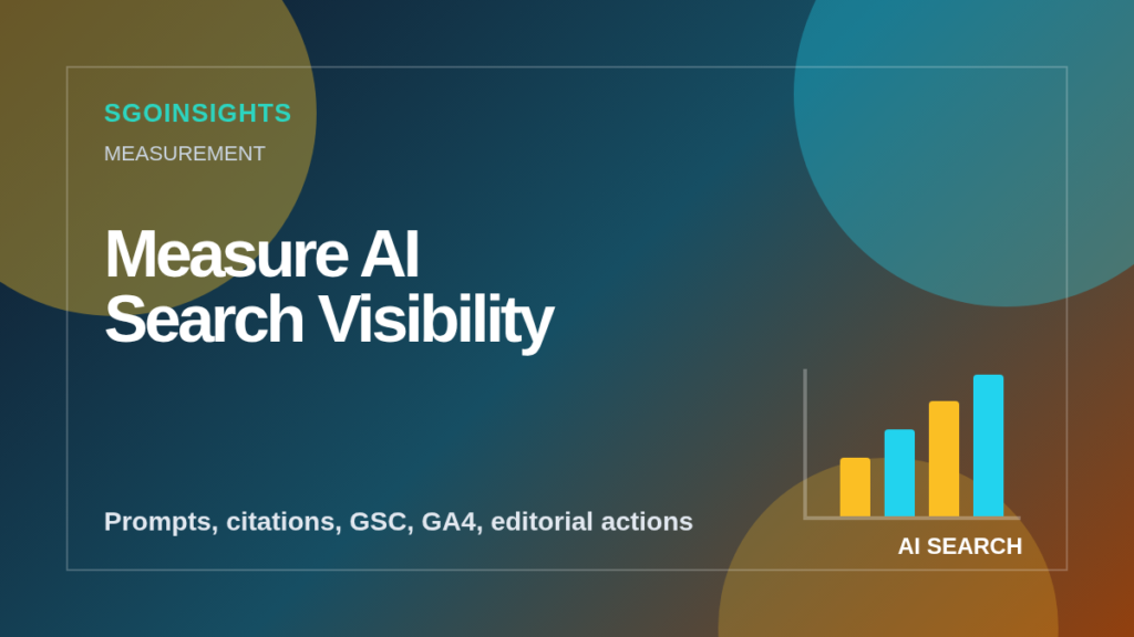 SGOinsights featured image for How to Measure AI Search Visibility When Attribution Falls Short